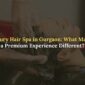 hair spa in gurgaon 85x85