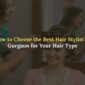 hair stylist in gurgaon 85x85